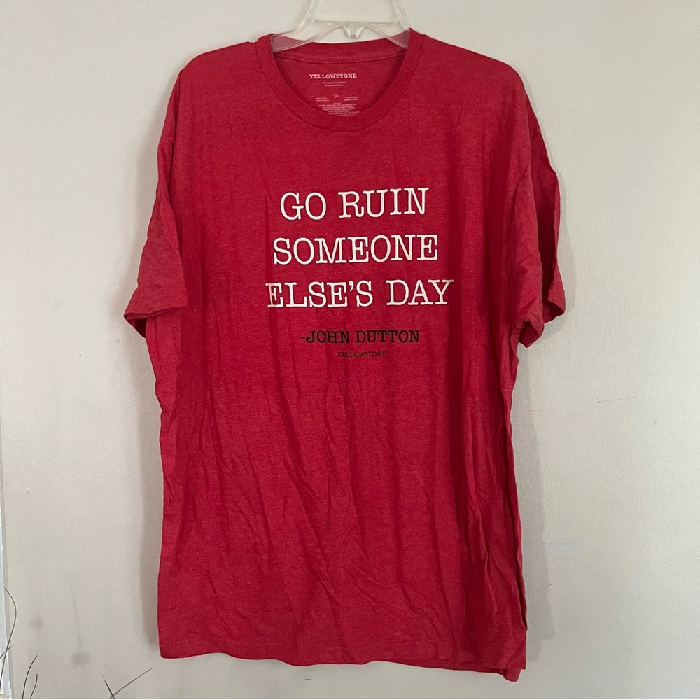 Yellowstone “Go Ruin Someone Else’s Day” tee